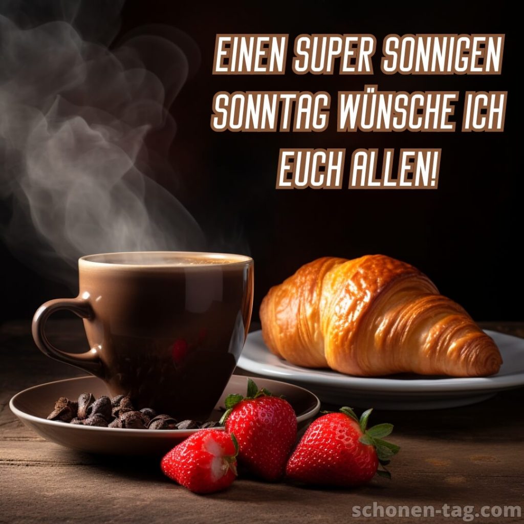 Kaffee sonntagsgrüße guten morgen sonntag bild Erdbeere und Croissant kostenlos