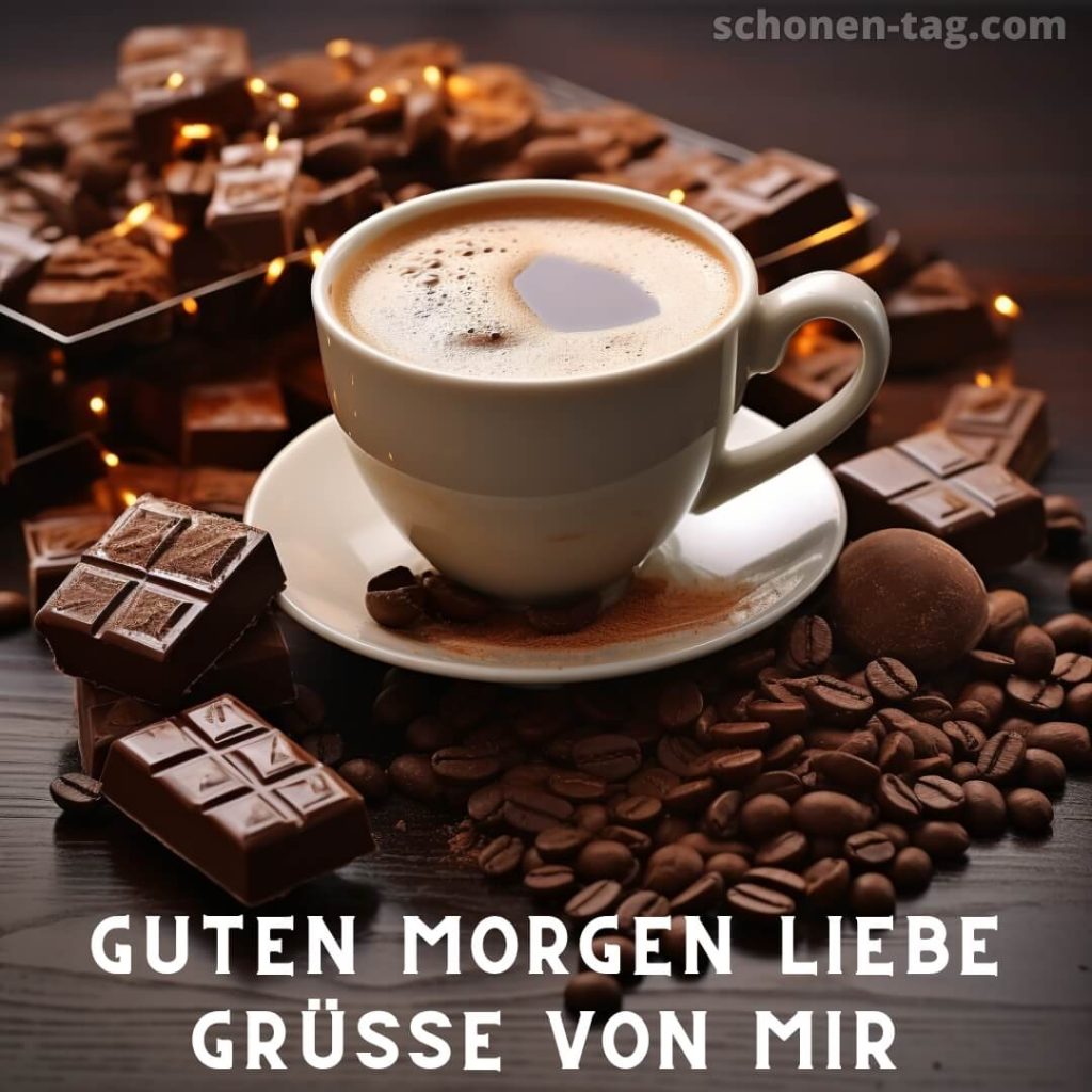 Guten morgen liebe grüße bild Kaffee und Schokolade kostenlos